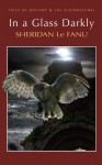 In A Glass Darkly (Tales of Mystery & the Supernatural) - Joseph Sheridan Le Fanu, David Stuart Davies