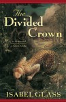 The Divided Crown - Lisa Goldstein