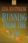 Running from the Law - Lisa Scottoline