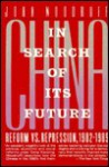 China in Search of Its Future: Reform Vs. Repression, 1982-1989 - John Woodruff