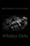 Whiskey Delta - Matthew S. Williams