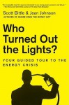 Who Turned Out the Lights?: Your Guided Tour to the Energy Crisis - Scott Bittle, Jean Johnson