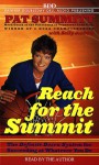 Reach for the Summit: Definite Dozen System for Succeeding at Whatever You Do. - Pat Summitt