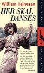 Her skal danses - William Heinesen