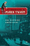 L'autobiographie de Mark Twain; une histoire américaine - Mark Twain