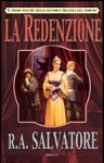 La redenzione (Corona: le guerre del Demone, II trilogia, #1) - R.A. Salvatore, Annarita Guarnieri