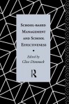 School-Based Management and School Effectiveness (Thoemmes Reprints) - Clive Dimmock