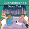 Buenas Noches, Nueva York (Board Book) - Adam Gamble, Joe Veno