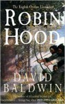 Robin Hood: The English Outlaw Unmasked - David Baldwin