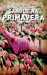 Sangue na Primavera - Mons Kallentoft, Jaime Bernardes