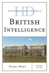 Historical Dictionary of British Intelligence - Nigel West