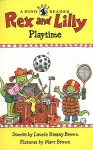 Rex and Lilly Playtime: A Dino Easy Reader - Laurene Krasny Brown