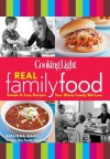 Cooking Light Real Family Food: Simple & Easy Recipes Your Whole Family Will Love - Editors of Cooking Light Magazine, Amanda Haas