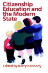 Citizenship Education and the Modern State - Kerry Kennedy