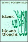 Islamic Life and Thought - Seyyed Hossein Nasr