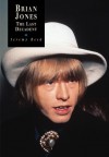 Brian Jones : The Last Decadent - Jeremy Reed