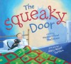 The Squeaky Door - Margaret Read MacDonald, Mary Newell DePalma