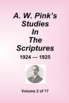 A.W. Pink's Studies in the Scriptures - 1924-25, Volume 2 of 17 - Arthur W. Pink