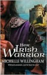 Her Irish Warrior (MacEgan Brothers #3) - Michelle Willingham