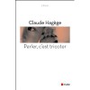 Parler, c'est tricoter - Claude Hagège