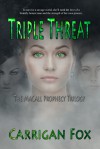 Triple Threat (The MaCall Prophecy Trilogy, #3) - Carrigan Fox