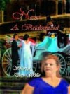 Never a Bridesmaid - Sherry Derr-Wille