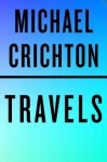 Travels (Vintage) - Michael Crichton