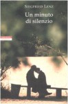 Un minuto di silenzio - Siegfried Lenz, Francesco Paolo Porzio