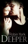 Deeper (Caroline and West) - Robin York