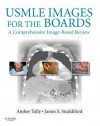 USMLE Images for the Boards: A Comprehensive Image-Based Review - Amber S. Tully, James S. Studdiford