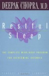 Restful Sleep: The Complete Mind/Body Program for Overcoming Insomnia - Deepak Chopra M.D.