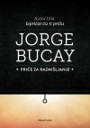 Priče za razmišljanje - Jorge Bucay, Željka Somun