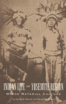 Indian Life of the Yosemite Region: Miwok Material Culture - Samuel Alfred Barrett