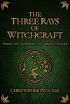 The Three Rays of Witchcraft - Christopher Penczak