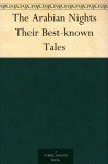 The Arabian Nights: Their Best-Known Tales - Anonymous, Maxfield Parrish, Kate Douglas Wiggin, Nora A. Smith
