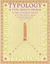 Typology: Type Design from the Victorian Era to the Digital Age - Steven Heller, Louise Fili
