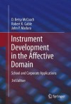 Instrument Development in the Affective Domain: School and Corporate Applications - D Betsy McCoach, Robert K Gable, John P Madura