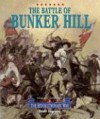 The Battle of Bunker Hill (Triangle Histories Of The Revolutionary War: Battles) - Scott Ingram