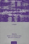 Organizational Identity: A Reader (Oxford Management Readers) - Mary Jo Hatch