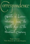 Correspondence: Models of Letter-Writing from the Middle Ages to the Ninteenth Century - Roger Chartier