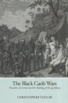 The Black Carib Wars: Freedom, Survival and the Making of the Garifuna - Christopher Taylor