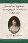 Journal of a Residence on a Georgian Plantation in 1838-1839 (Brown Thrasher Books) - Frances Anne Kemble, Frances Anne Kemble, John Anthony Scott, Brown Thrasher, John A. Scott