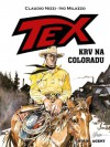 Tex: Krv na Coloradu - Claudio Nizzi, Ivo Milazzo
