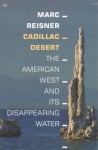 Cadillac Desert - Marc Reisner