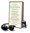 Can't Remember What I Forgot: The Good News from the Front Lines of Memory Research (Audio) - Sue Halpern, Cassandra Campbell