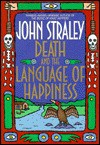 Death and the Language of Happiness (Cecil Younger #4) - John Straley