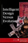 Intelligent Design Versus Evolution - Louise I. Gerdes