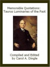 Memorable Quotations: Taurus Luminaries of the Past - Carol A. Dingle