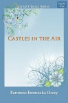 Castles in the Air - Emmuska Orczy