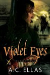 Violet Eyes - A.C. Ellas